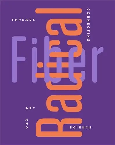 Radical Fiber Threads Connecting Art and Science