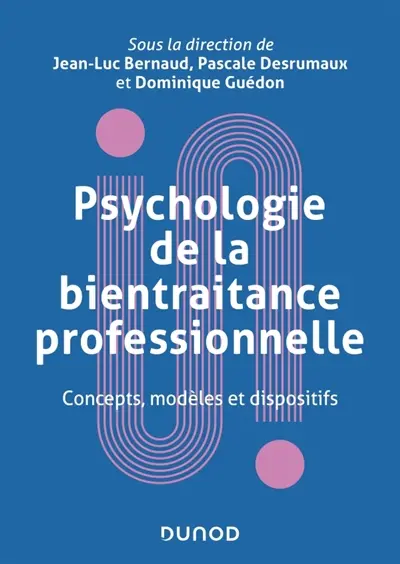 Psychologie de la bientraitance professionnelle : concepts, modèles et dispositifs