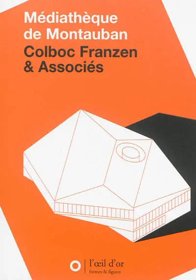 Médiathèque de Montauban : Colboc Franzen et Associés