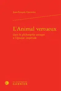 L'animal vertueux dans la philosophie antique à l'époque impériale