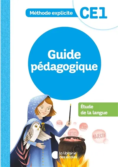 Etude de la langue, CE1 : méthode explicite : guide pédagogique