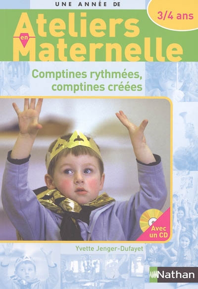 Comptines rythmées, comptines créées : avec les 3-4 ans