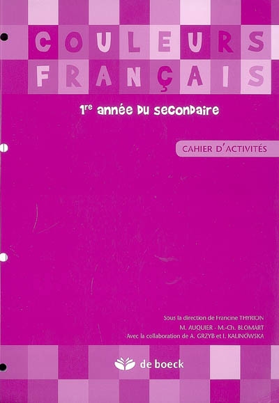 Couleurs français 1re année du secondaire : cahier d'activités