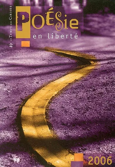 Poésie en liberté 2006 : concours international de poésie en langue française pour lycéens et étudiants via Internet