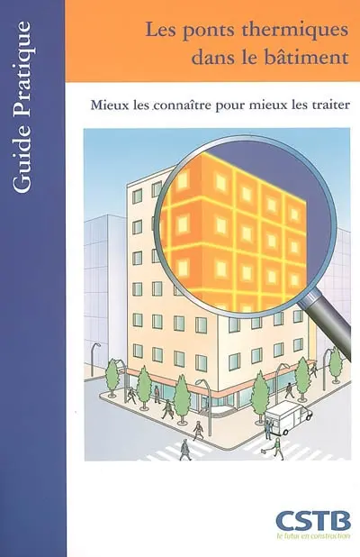 Les ponts thermiques dans le bâtiment : mieux les connaître pour mieux les traiter