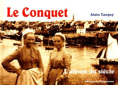 Le Conquet : l'album du siècle