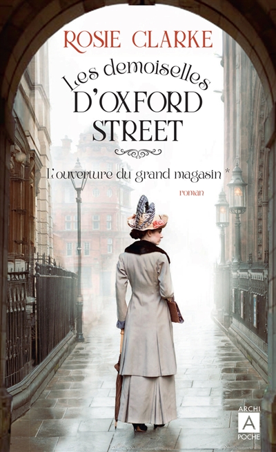 Les demoiselles d'Oxford Street. Vol. 1. L'ouverture du grand magasin