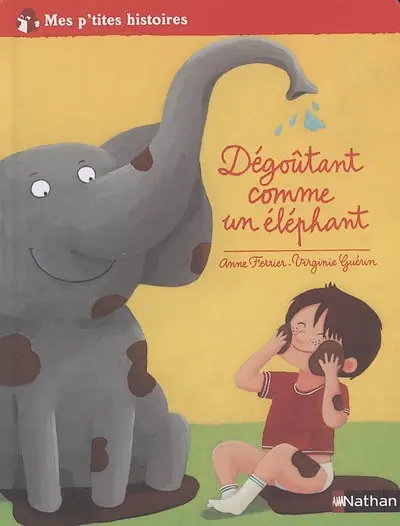 Dégoûtant comme un éléphant