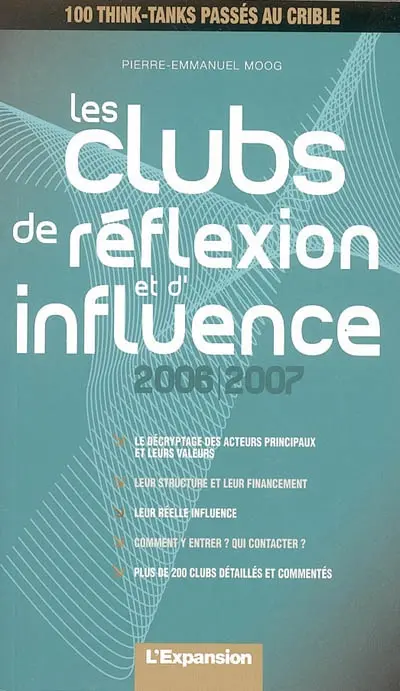 Les clubs de réflexion et d'influence : 2006-2007