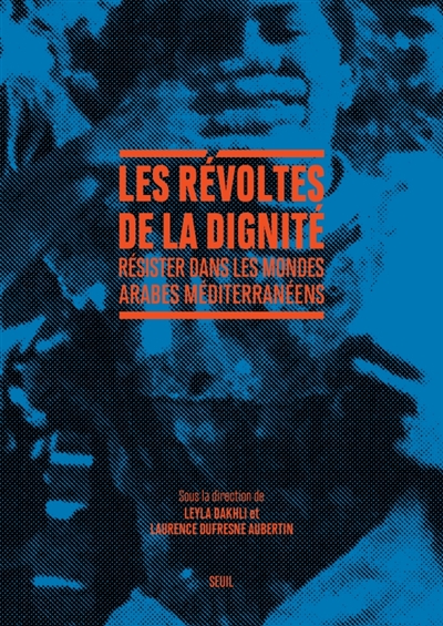 Les révoltes de la dignité...