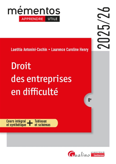 Droit des entreprises en difficulté : cours intégral et synthétique + tableaux et schémas : 2025-2026