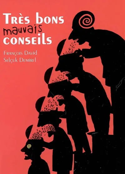 Très bons mauvais conseils