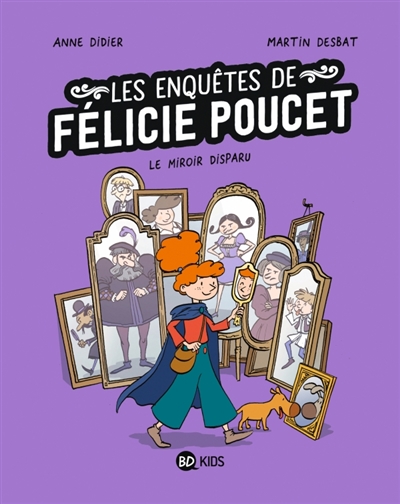 Les enquêtes de Félicie Poucet, tome 2 : Le miroir disparu