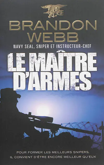 Le maître d'armes : navy seal, sniper et instructeur-chef