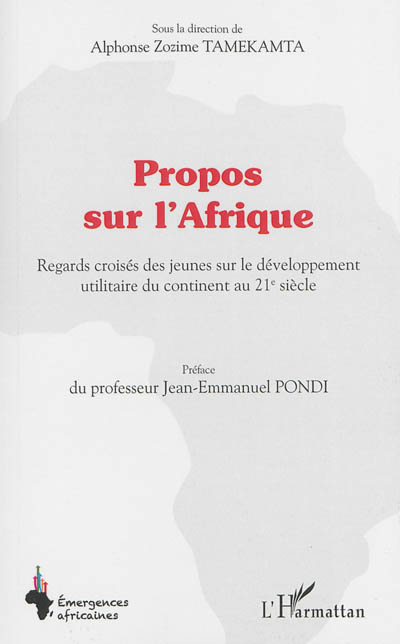 Propos sur l'Afrique : regards croisés des jeunes sur le développement utilitaire du continent au 21e siècle