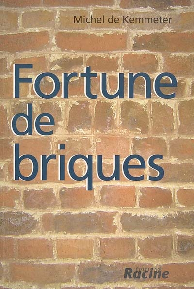 Fortune de briques