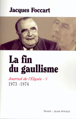 Journal de l'Elysée. Vol. 5. La fin du gaullisme : 1973-1974