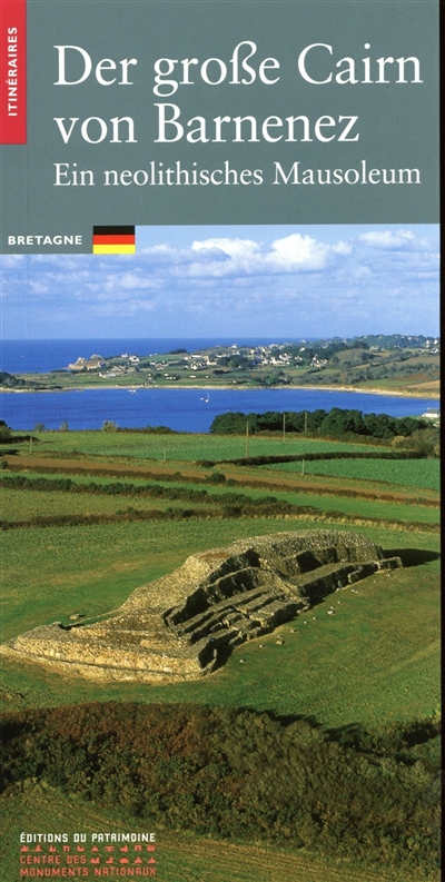 Der grosse Cairn von Barnenez : ein neolithisches Mausoleum
