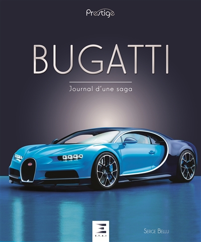 Bugatti : journal d'une saga