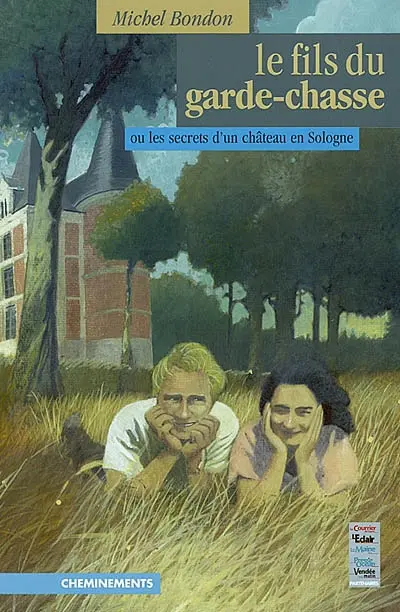 Le fils du garde-chasse ou Les secrets d'un château en Sologne
