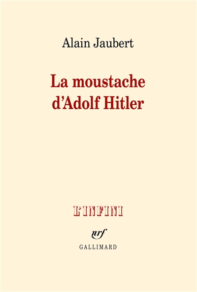 La moustache d'Adolf Hitler : et autres essais