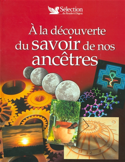 A la découverte du savoir de nos ancêtres