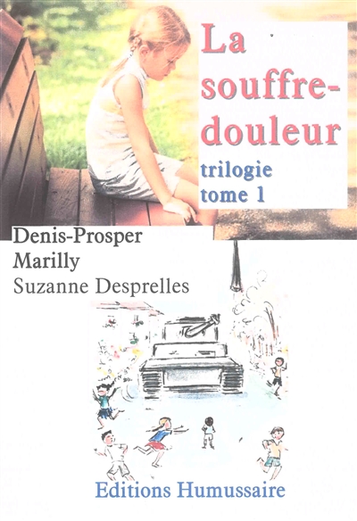 La souffre-douleur : trilogie. Vol. 1