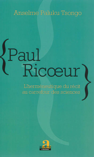 Paul Ricoeur : l'herméneutique du récit au carrefour des sciences