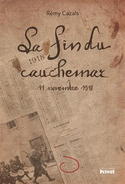 La fin du cauchemar : 11 novembre 1918