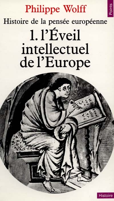 Histoire de la pensée européenne. Vol. 1. L'Eveil intellectuel de l'Europe