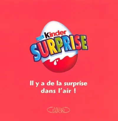 Kinder surprise : il y a de la surprise dans l'air !