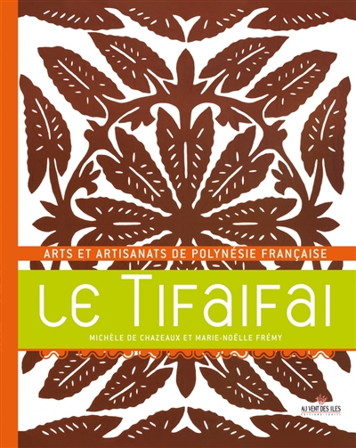 Le tifaifai : arts et artisanats de Polynésie française