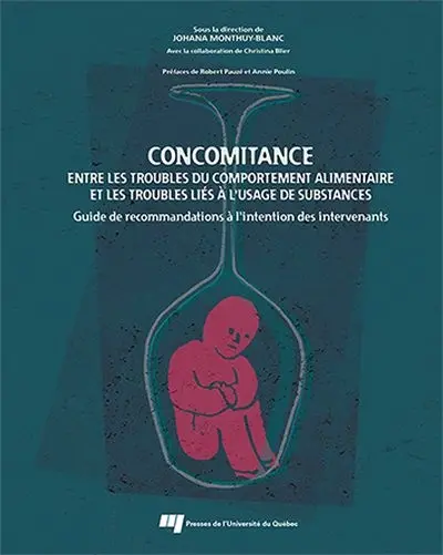 Concomitance entre les troubles du comportement alimentaire et les troubles liés à l'usage de substances : guide de recommandations à l'intention des intervenants
