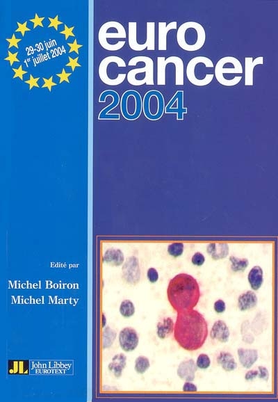 Eurocancer 2004 : compte rendu du XVIIe congrès : 29-30 juin, 1er juillet 2004, Palais des Congrès, Paris