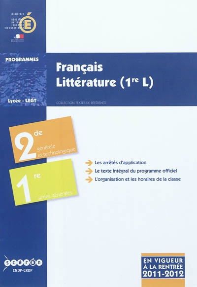 Français, littérature : classe de seconde générale et technologique, classe de première des séries générales : programme entré en vigueur à la rentrée de l'année scolaire 2011-2012