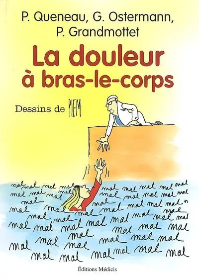 La douleur à bras-le-corps