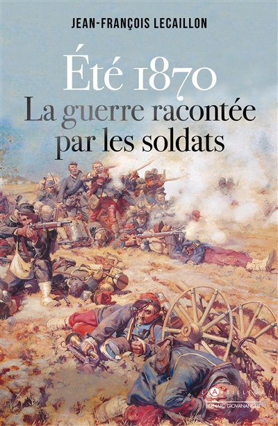 Eté 1870, la guerre racontée par les soldats