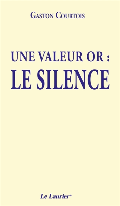 Une valeur or : le silence