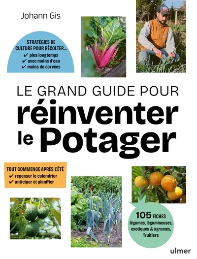 Le grand guide pour réinventer le potager