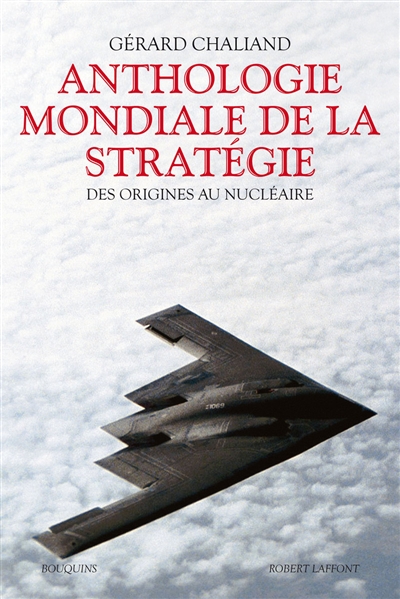 Anthologie mondiale de la stratégie : des origines au nucléaire
