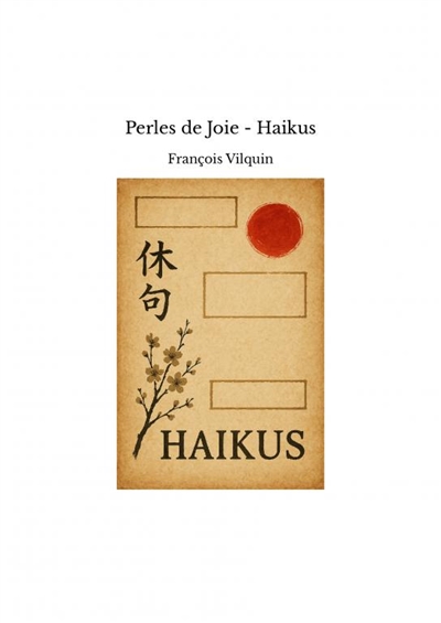 Perles de Joie : Haikus