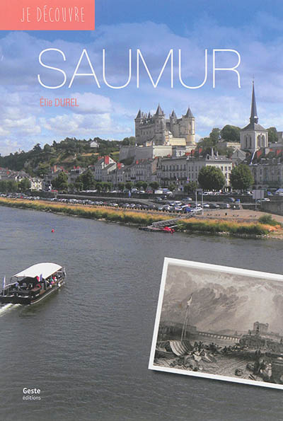 Saumur : la perle blanche d'Anjou