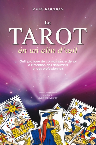 Le tarot en un clin d'oeil : Outil pratique de connaissance de soi à l'intention des débutants et des professionnels