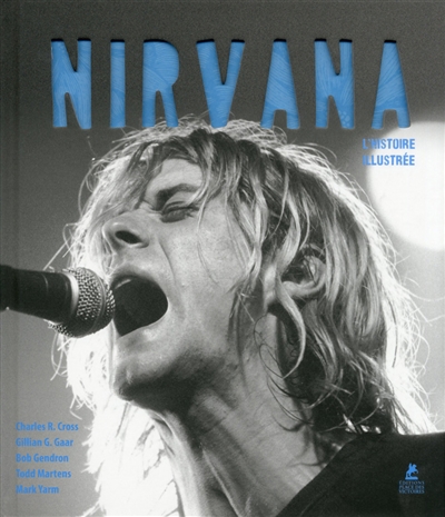 Nirvana : l'histoire illustrée