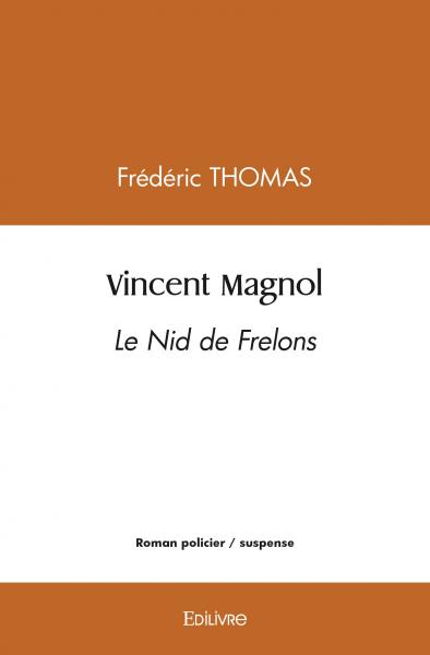 Vincent magnol : Le Nid de Frelons