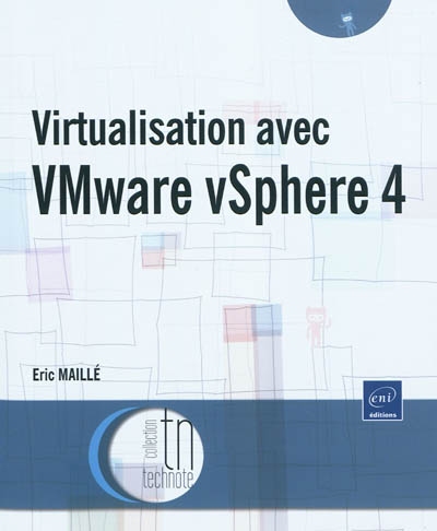Virtualisation avec VMware vSphere 4