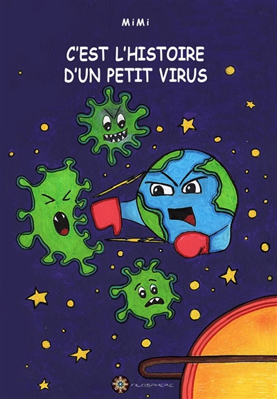 C'est l'histoire d'un petit virus. J'agis pour ma planète