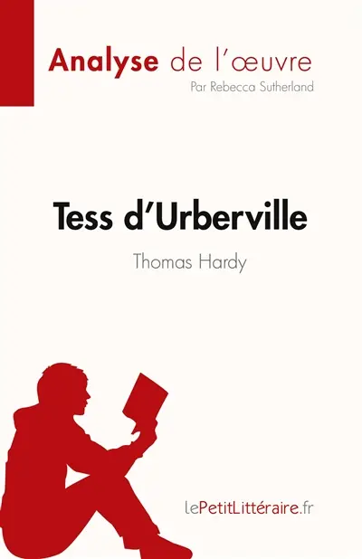 Tess d'Urberville de Thomas Hardy (Analyse de l'œuvre) : Résumé complet et analyse détaillée de l'œuvre