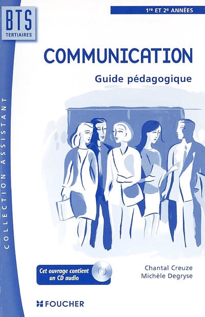 Communication, BTS tertiaires 1re et 2e années : guide pédagogique