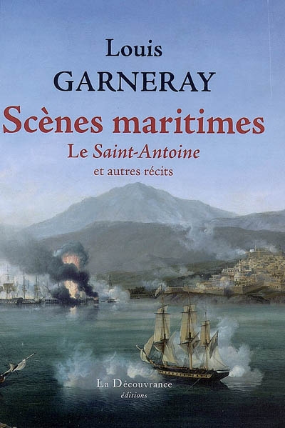 Scènes maritimes : le Saint-Antoine et autres récits
